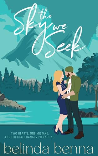 The Sky We Seek: An uplifting small town romance book – new release! (Love and Other Dreams 2)