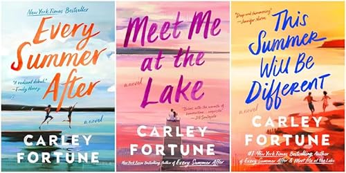 Carley Fortune Bestselling 3 Books Set - Every Summer After, Meet Me at the Lake, This Summer Will Be Different