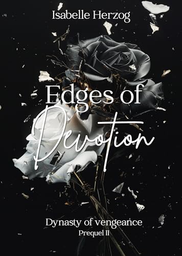 Edges of devotion: Dynasty of vengeance