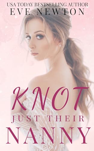 Knot Just Their Nanny: A Reverse Harem Omegaverse (Sweet Omega Standalones)