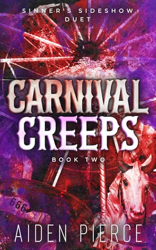 Carnival Creeps: A Dark Paranormal Why Choose Romance (Sinner's Sideshow Duet, Band 2)