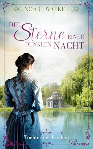 Die Sterne einer dunklen Nacht - Töchter der Freiheit (Die große Südstaaten-Saga 7)