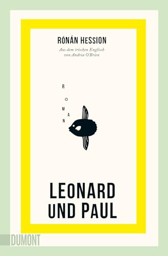 Leonard und Paul: Roman | Nominiert für das Lieblingsbuch der Unabhängigen 2023 (Shortlist)