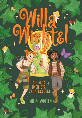 Willa Wichtel: Die Jagd nach der Zauberglocke: **Ein Buch für Klein und Groß voller Magie, Abenteuer und Freundschaft!**Taschenbuch folgt ab Mitte Mai**