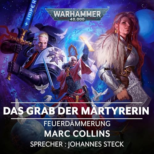 Das Grab der Märtyrerin: Warhammer 40.000 - Feuerdämmerung 6