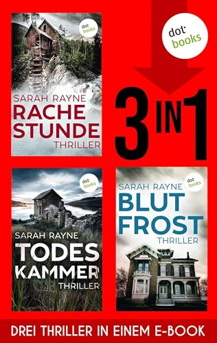 Rachestunde, Todeskammer & Blutfrost: Drei England-Thriller in einem Band | Abgründige Spannung für Fans von Sarah Pearse