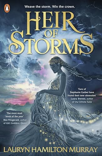 Heir of Storms: The epic new YA fantasy romance (Storm Weaver)