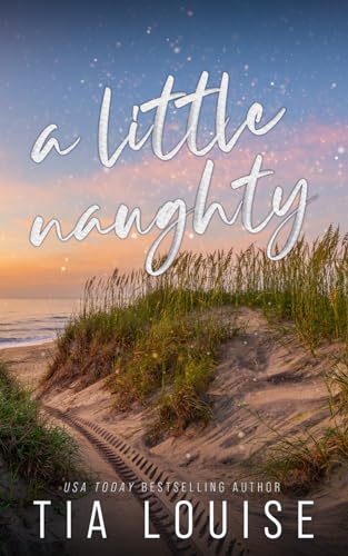 A Little Naughty: A small-town, marriage of convenience romance.