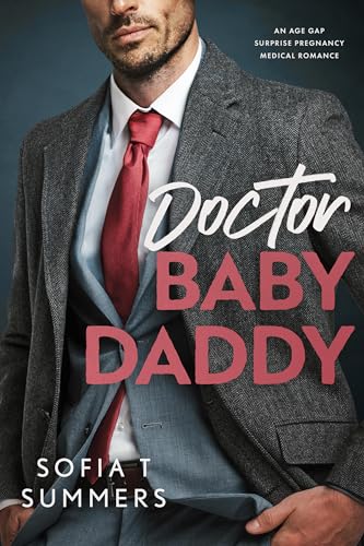 Doctor Baby Daddy: Ein Arzt-Roman mit Altersunterschied und einer überraschende Schwangerschaft (Forbidden Temptations (German Series))