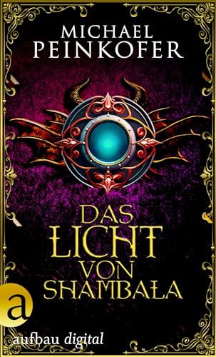 Das Licht von Shambala: Nach den Aufzeichnungen von Lady Kincaid (Sarah Kincaid ermittelt 4)