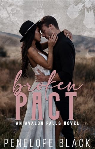 Broken Pact: A Small Town Fake Dating Romance (Avalon Falls Book 1)