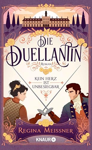 Die Duellantin. Kein Herz ist unbesiegbar: Roman | Slow burn enemies-to-lovers Romance im prachtvollen historischen Mailand