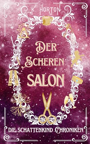 Der Scherensalon (Die Schattenkind Chroniken 2)