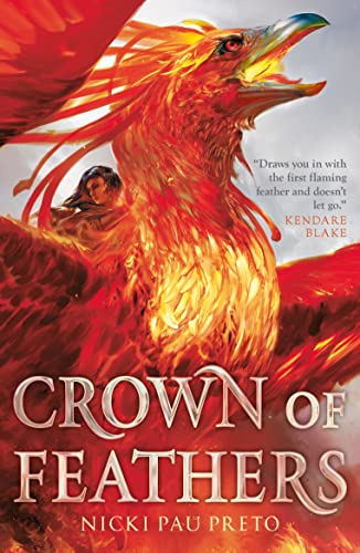 Crown of Feathers: An epic fantasy set in a world ruled by fierce warrior queens built upon the backs of Phoenix Riders (English Edition)