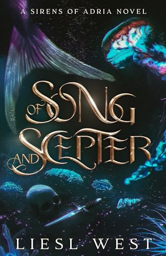 Of Song and Scepter: A Twisted Little Mermaid Retelling (Sirens of Adria)