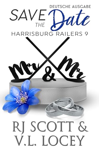 Save the Date (Deutsche Ausgabe) (Harrisburg Railers - Deutsche Ausgabe 9)
