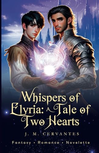 Whispers Of Elyria: A Tale Of Two Hearts: Fantasy Gay Romance