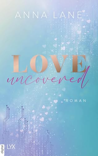 Love, uncovered (Dating-Reihe 2)