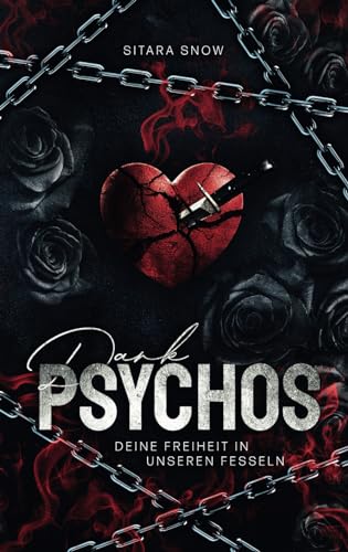 Dark Psychos: Deine Freiheit In Unseren Fesseln (Reverse Harem)