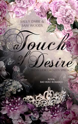 A Touch of Desire - Wenn Liebe Grenzen sprengt (DESIRE - Band 2): Royal Bad Hero Romance