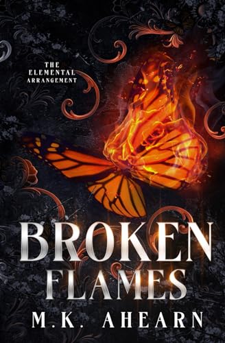 Broken Flames (The Elemental Arrangement, Band 1)