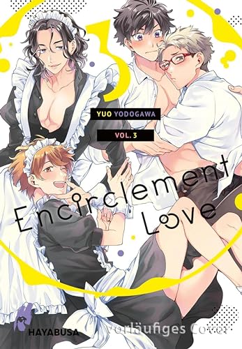 Encirclement Love 3: Humorvoller Yaoi-Manga, in dem sich Freundschaft zu heißer Liebe entwickelt!