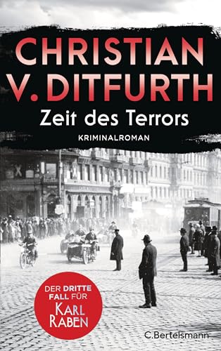 Zeit des Terrors: Der dritte Fall für Karl Raben - Kriminalroman. Die neue Krimireihe des Bestsellerautors angesiedelt im historischen Berlin. (Karl-Raben-Reihe 3)