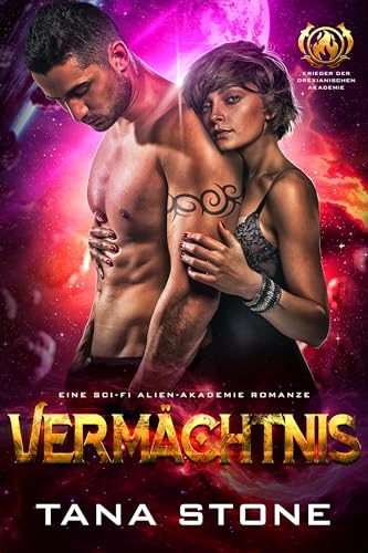 Vermächtnis: Eine Alien-Akademie-Romanze (Krieger der Drexianischen Akademie 1)