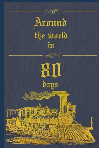 Around the World in 80 Days: With original illustrations - annotated