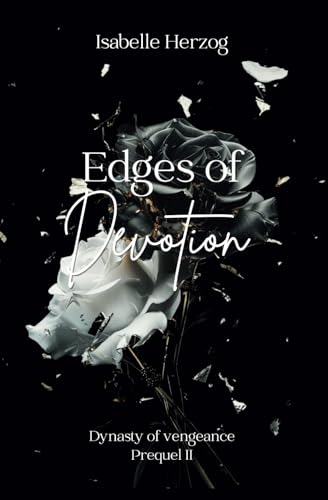 Edges of devotion: Dynasty of vengeance