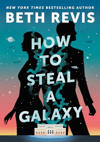 How to Steal a Galaxy (CHAOTIC ORBITS Book 2)