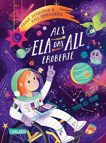 Als Ela das All eroberte: Mit einem Vorwort von (F)Astronautin Insa Thiele-Eich | Wunderschöne Geschichte über Träume und Selbstvertrauen | Kinderbuch ... Vorlesen | Mit barrierefreier Typografie