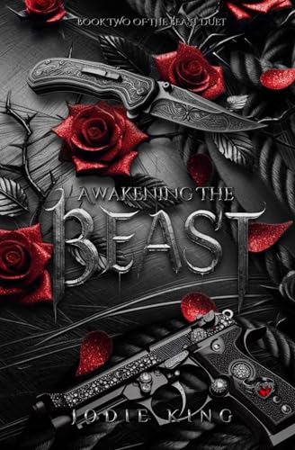 Awakening The Beast: The Beast Duet - Book Two
