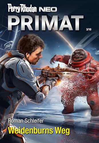 Perry Rhodan Neo 332: Weidenburns Weg: Staffel: Primat