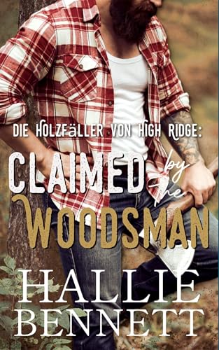 Die Holzfäller von High Ridge: Claimed by the Woodsman