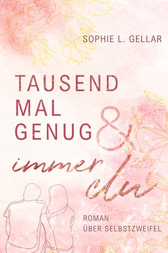 Tausendmal genug & immer du: Cosy Slow Burn Romance