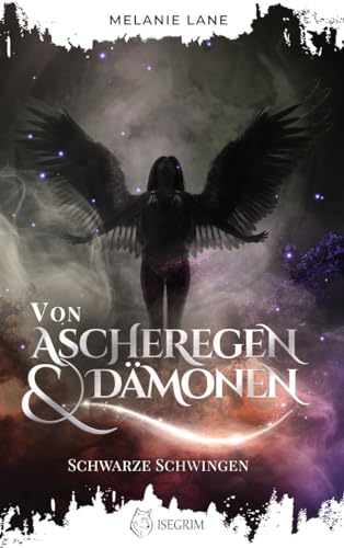 Von Ascheregen und Dämonen: Schwarze Schwingen