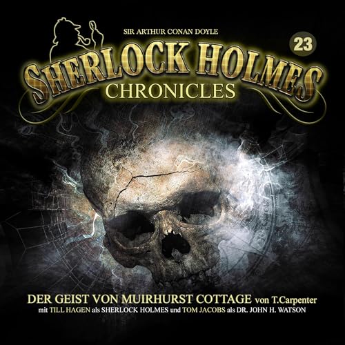 Der Geist von Muirhurst Cottage: Sherlock Holmes Chronicles 23
