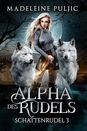 Alpha des Rudels (Schattenrudel 3): spicy Werwolf Romantasy in Schottland