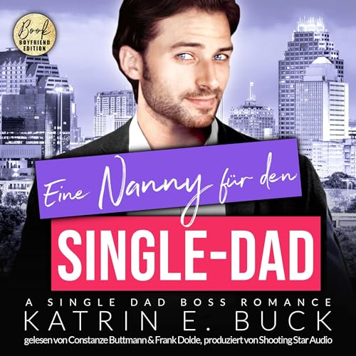 Eine Nanny für den Single-Dad - A Single Dad Boss Romance: San Antonio Billionaires 12