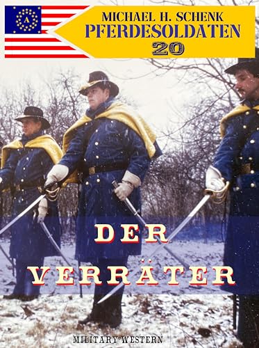 Pferdesoldaten 20 - Der Verräter