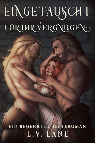 Eingetauscht für ihr Vergnügen (Begehrte Beute 8)