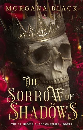 The Sorrow of Shadows: The Crimson & Shadows Series, Book 1
