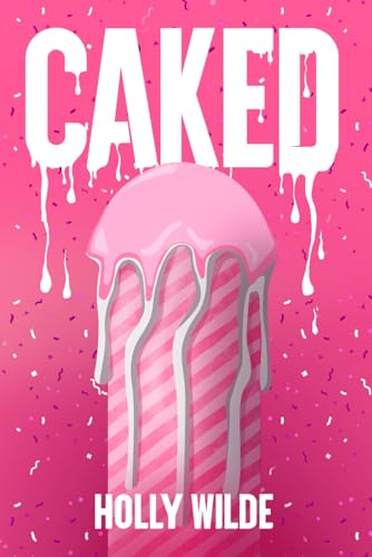 Caked: Sentient Celebrations Book Two