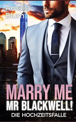 Die Hochzeitsfalle: Die Fake Freundin des CEO (Hearts on Fire, Band 1)