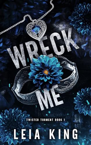 WRECK ME: A Dark College Reverse Harem Romance (TWISTED TORMENT Book 1)