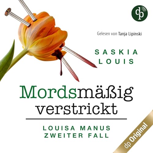 Mordsmäßig verstrickt: Louisa Manu-Reihe 2
