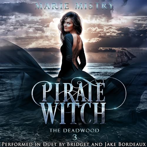 Pirate Witch: The Deadwood, Book 3