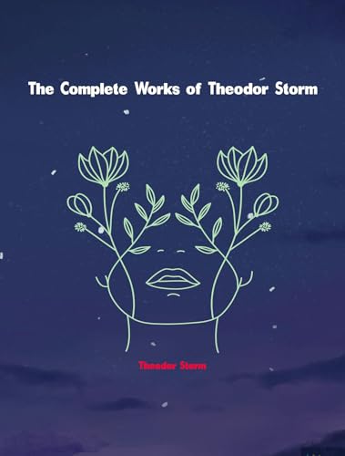 The Complete Works of Theodor Storm