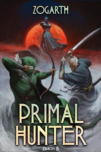 Primal Hunter 5: Ein LitRPG-Abenteuer